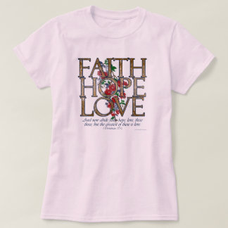 Faith Hope Love Christian Bible Verse T-Shirt