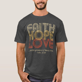 Faith Hope Love Christian Bible Verse Vintage T-Shirt