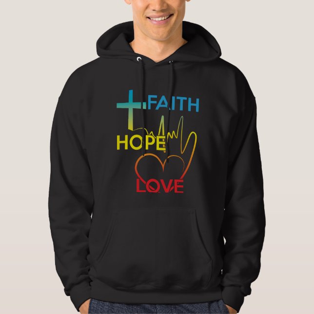 Faith Hope Love Colorful Christian Gift Hoodie (Front)