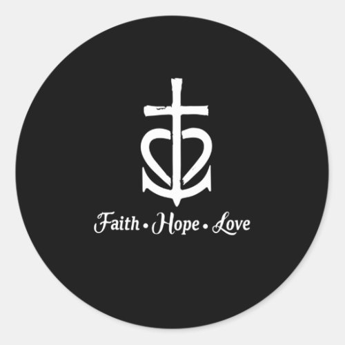 Faith Hope Love Cross Anchor Heart Jesus Classic Round Sticker