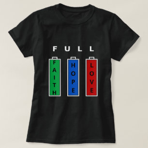 Faith - Hope - Love - Customizable - Full Life T-Shirt
