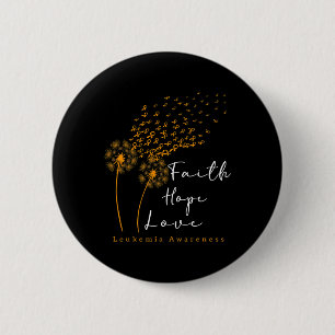 Faith Hope Love' Dandelion Orange Ribbon Leukemia  Button