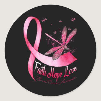 Faith Hope Love Dragonfly Breast Cancer Awareness  Classic Round Sticker
