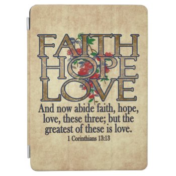 Faith Hope Love Elegant Bible Scripture Christian Ipad Air Cover by TonySullivanMinistry at Zazzle