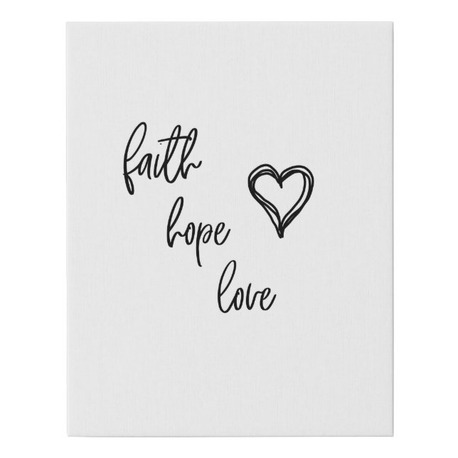 Faith, Hope, Love - Faux Canvas Print (Front)