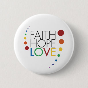 Faith, Hope, Love - Gay Lesbian Awareness Pinback Button