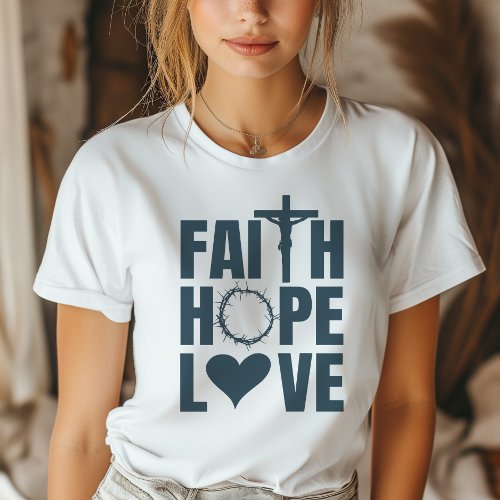 Faith Hope Love Jesus Christian Religion T_Shirt