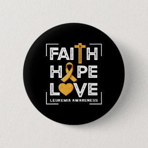Faith Hope Love Leukemia Awareness Button