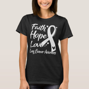 Faith Hope Love Lung Cancer Awareness T-Shirt
