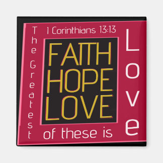 Faith, Hope, Love Magnet