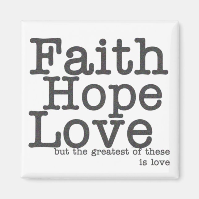 Faith Hope Love Magnet (Front)