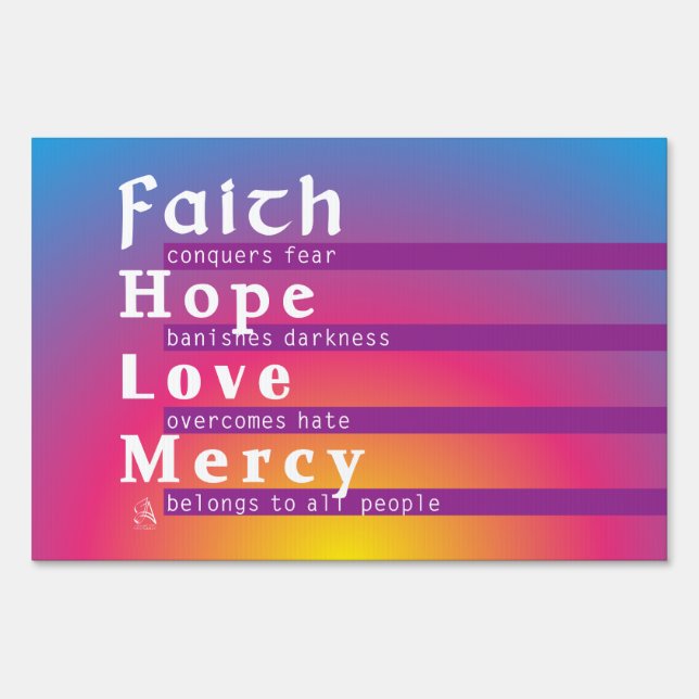Faith Hope Love Mercy yard sign 18x12 (Front)