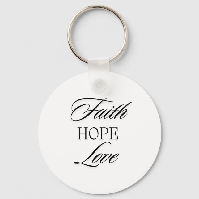 Faith, Hope Love Minimalist  Design  Keychain (Front)