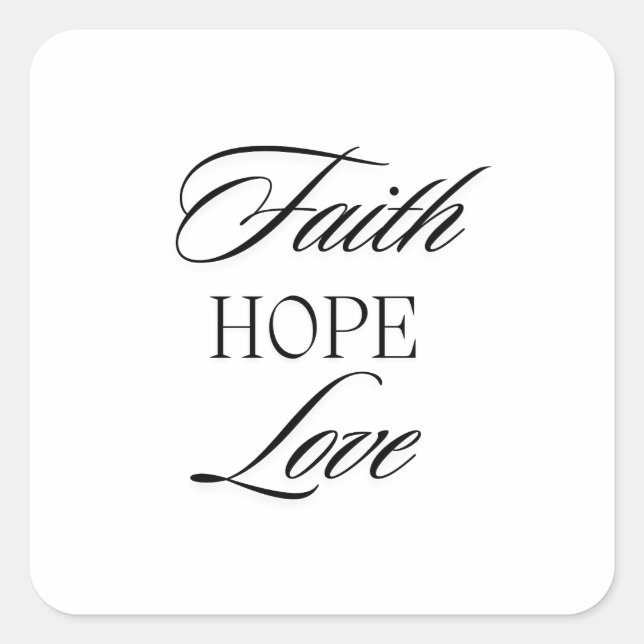 Faith, Hope Love Minimalist  Design  Square Sticker (Front)
