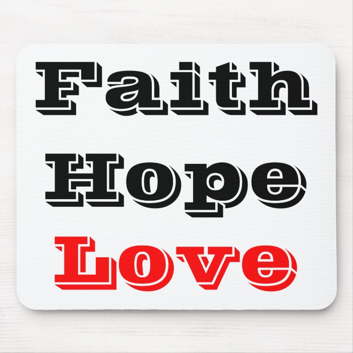 “Faith Hope Love” Mousepad