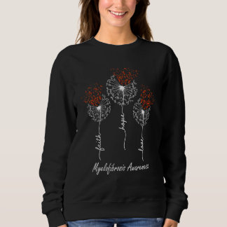 Faith Hope Love Myelofibrosis Awareness Sweatshirt