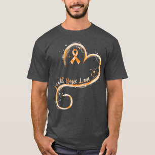 Faith Hope Love Orange Ribbon Leukemia Awareness T-Shirt