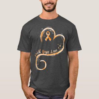 Faith Hope Love Orange Ribbon Leukemia Awareness T-Shirt