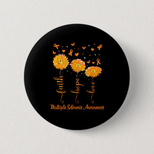 Faith Hope Love Orange Ribbon Multiple Sclerosis A Button