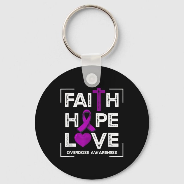 Faith Hope Love Overdose Awareness Christian Women Keychain (Front)