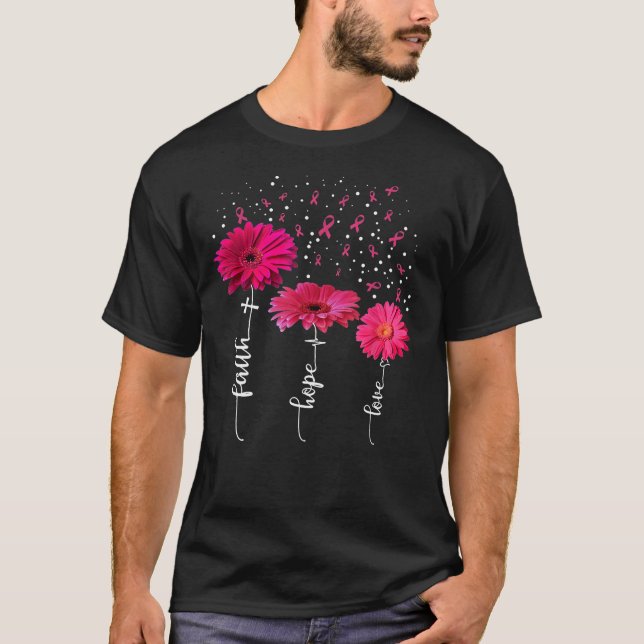 Faith Hope Love  Pink Daisy Flower Breast Cancer T-Shirt (Front)