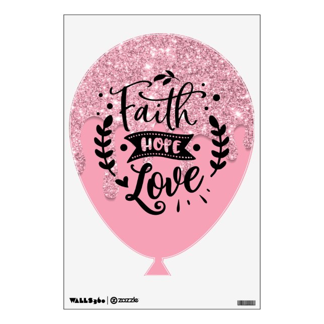 FAITH HOPE LOVE Pink Dripping Glitter  Wall Decal (Front)