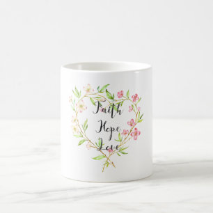 Faith Hope Love Pink Watercolor Floral Heart Coffee Mug