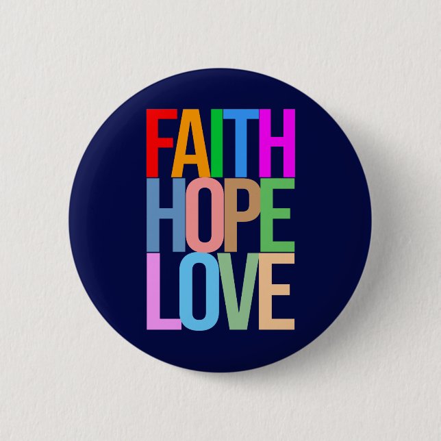 Faith Hope Love Positive colorful Button (Front)