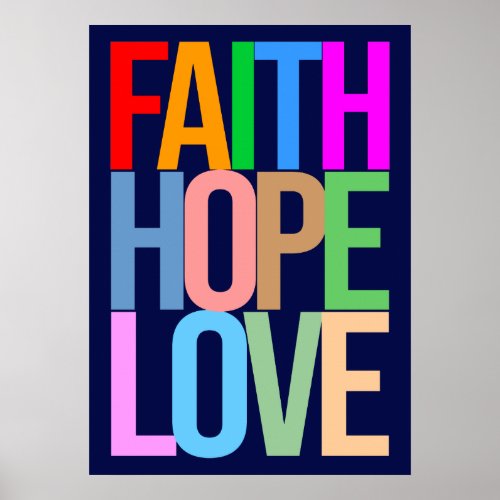 Faith Hope Love Positive colorful Poster