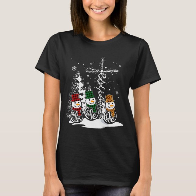 Faith Hope Love Snowman Jesus Christian Tree Chris T-Shirt (Front)