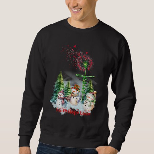 Faith Hope Love Snowman Jesus Dandelion Christian Sweatshirt