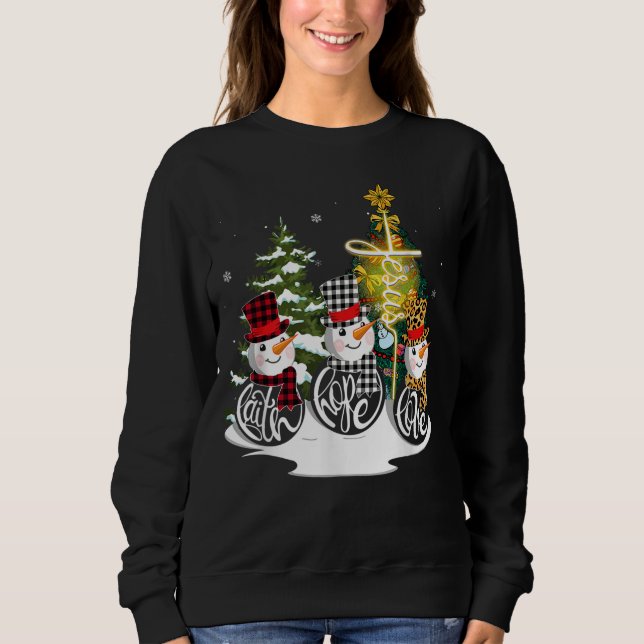 Faith Hope Love Snowman Jesus Xmas Tree Christian Sweatshirt (Front)