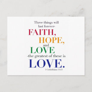 Faith, Hope, Love, the Greatest of these is Love. Postcard