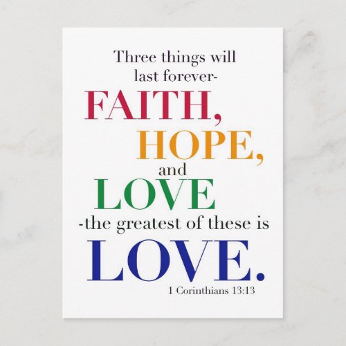 Faith Hope Love the Greatest of these is Love Postcard