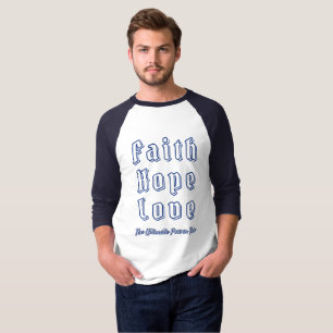 Faith, Hope, Love, The Ultimate Power Trio T-Shirt