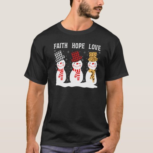 Faith Hope Love Three Snowman Christian Faith Wint T_Shirt