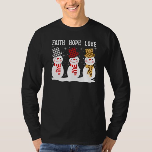 Faith Hope Love Three Snowman Christian Faith Wint T_Shirt