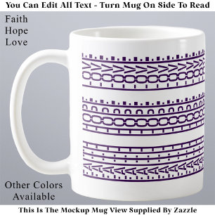 Faith Hope Love Trendy Hidden Message White Coffee Mug