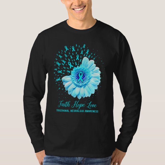 Faith Hope Love Trigeminal Neuralgia Awareness Sur T-Shirt (Front)