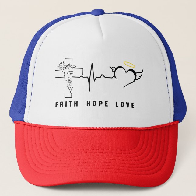 FAITH HOPE LOVE       TRUCKER HAT (Front)
