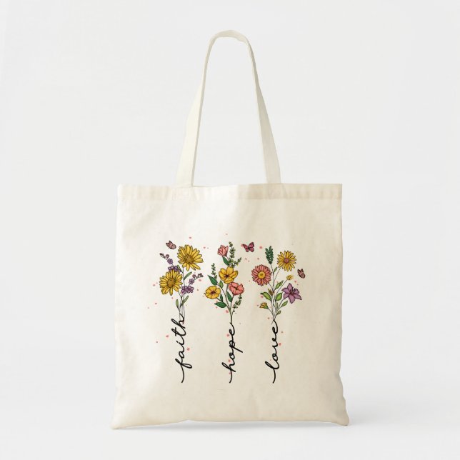 Faith, Hope, Love – Vibrant Floral Inspirational Tote Bag (Front)