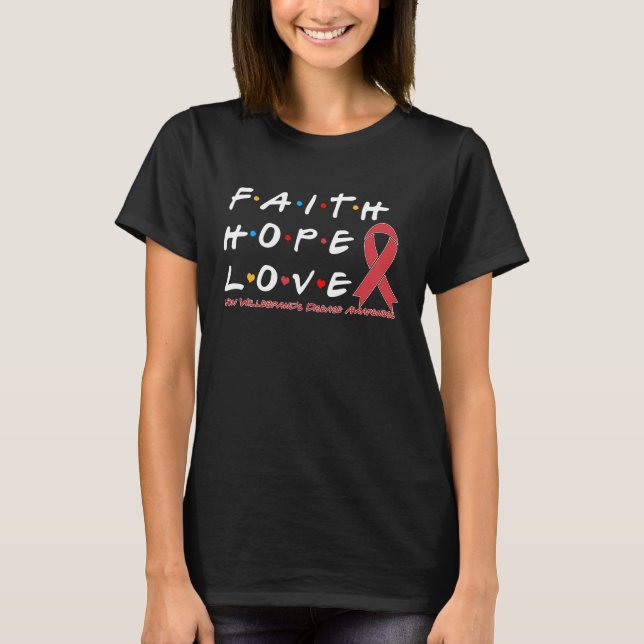 Faith Hope Love Von Willebrand's Disease Awareness T-Shirt (Front)