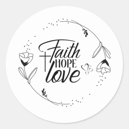 Faith Hope Love with Cross Hearts Floral Classic Round Sticker