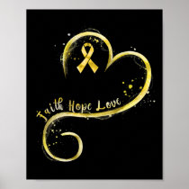 Faith Hope Love Yellow Ribbon Childhood Cancer Awa Poster