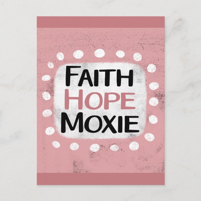 Faith Hope Moxie Postcard (Front)