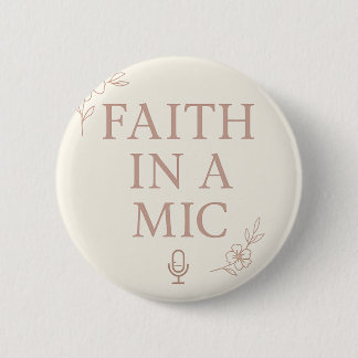 Faith In A Mic Pin