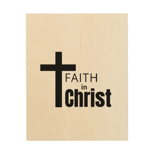 Faith In Christ Wood Art