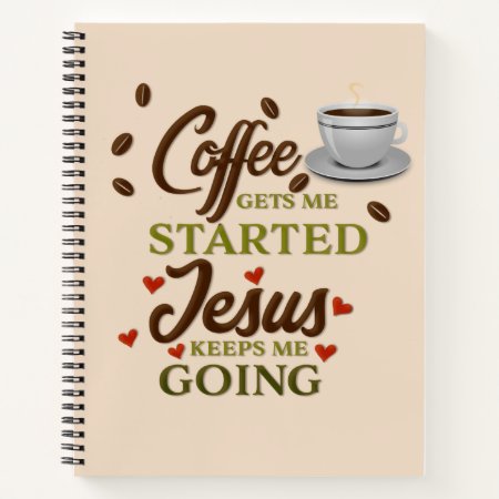 Faith In Coffee And Jesus, Funny Quote Notebook