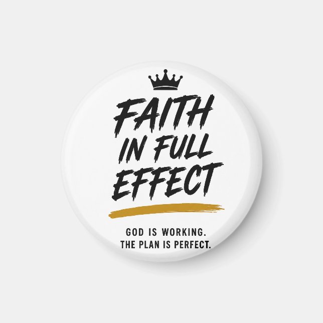 FAITH IN FULL EFFECT — Premium Inspirational  Magnet (Front)