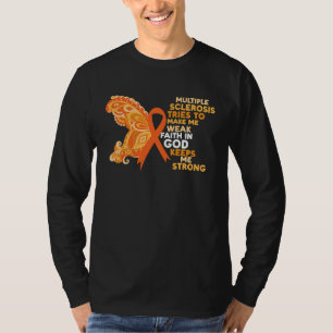 Faith In God Keeps Me Strong Multiple Sclerosis Aw T-Shirt